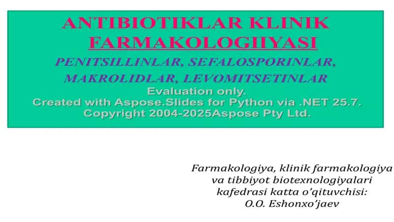 ANTIBIOTIKLAR KLINIK FARMAKOLOGIIYASI