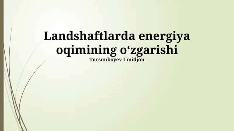 Landshaftlarda energiya oqimining oʻzgarishi