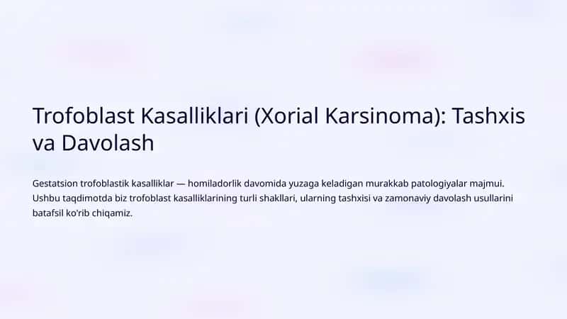 Trofoblast Kasalliklari (Xorial Karsinoma): Tashxis va Davolash