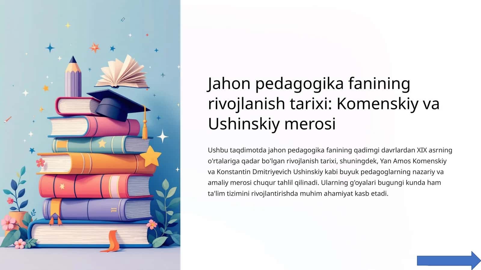 Jahon pedagogika fanining rivojlanish tarixi: Komenskiy va Ushinskiy merosi