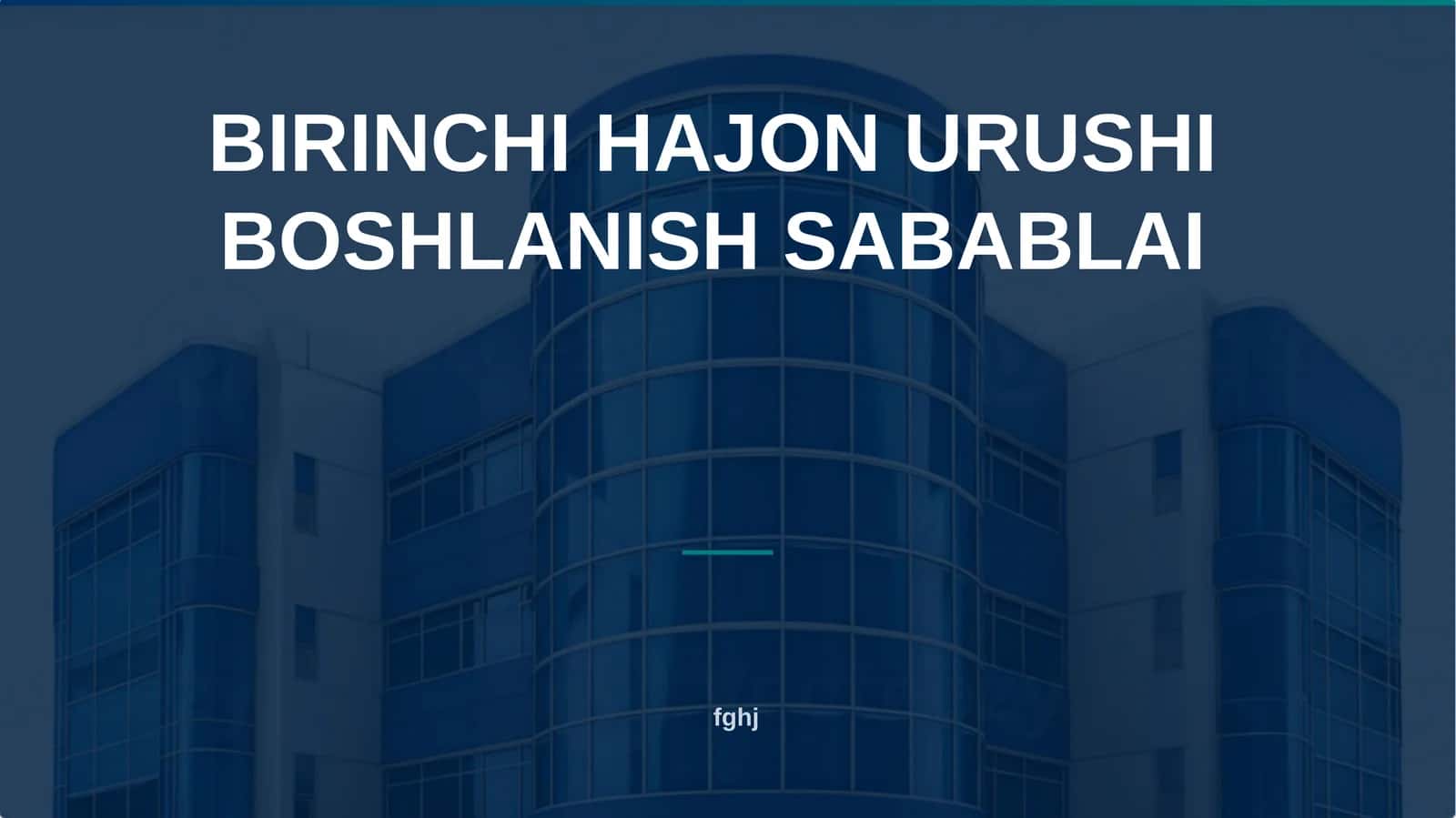 BIRINCHI HAJON URUSHI BOSHLANISH SABABLARI