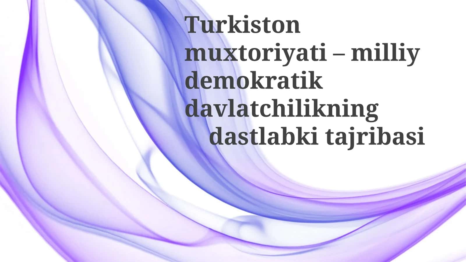 Turkistonmuxtoriyati–milliydemokratikdavlatchilikningdastlabkitajxperiment