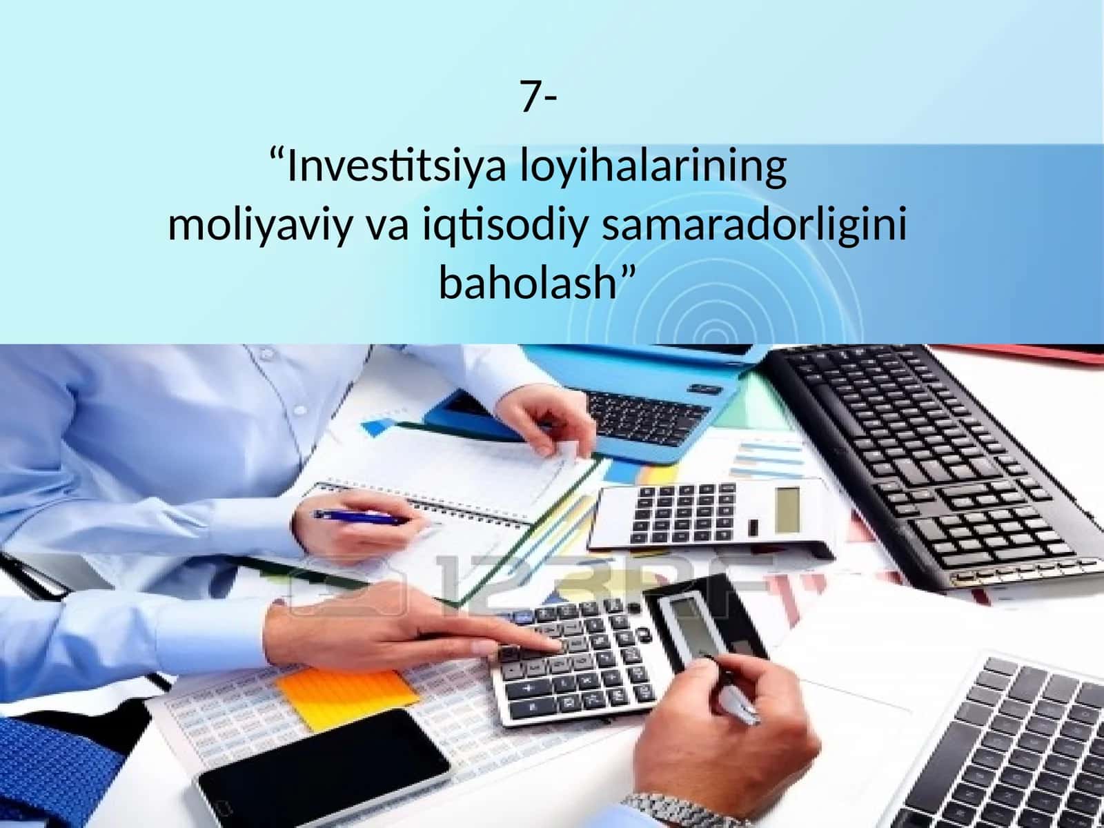 Investitsiya loyihalarining moliyaviy va iqtisodiy samaradorligini baholash