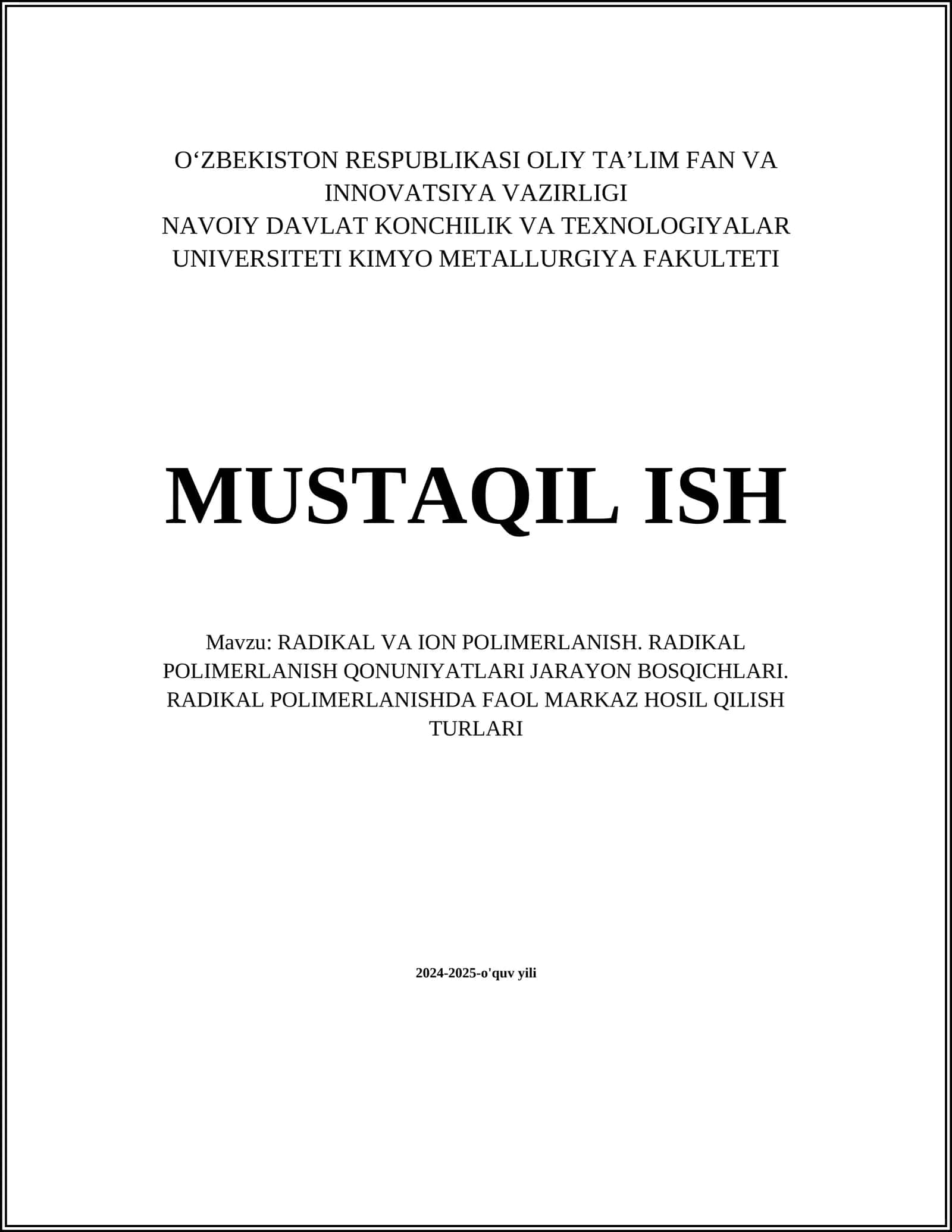 RADIKAL VA ION POLIMERLANISH. RADIKAL POLIMERLANISH QONUNIYATLARI JARAYON BOSQICHLARI. RADIKAL POLIMERLANISHDA FAOL MARKAZ HOSIL QILISH TURLARI