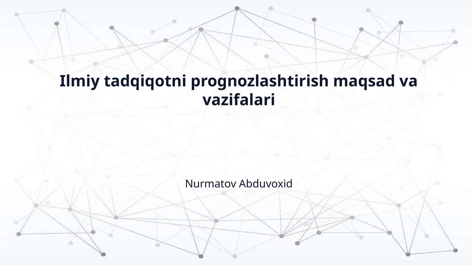Ilmiy tadqiqotni prognozlashtirish maqsad va vazifalari