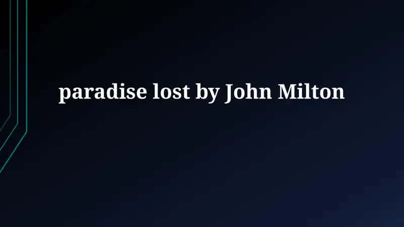 Paradise Lost by JohnMilton