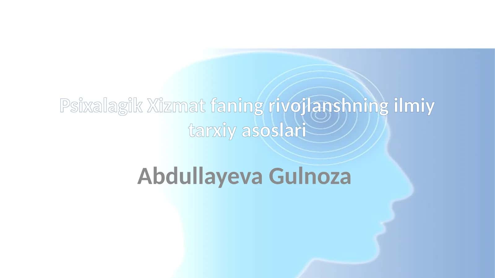 Psixalagik Xizmat faning rivojlanshning ilmiy tarxiy asoslari