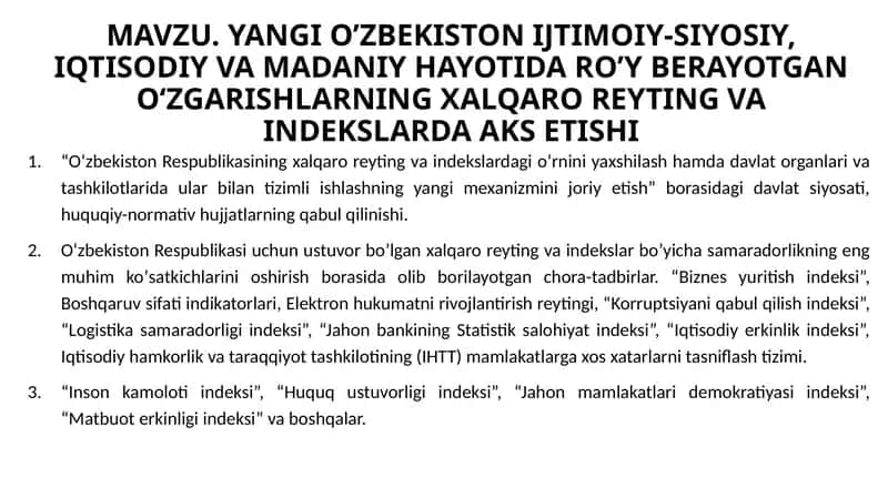 O‘zbekiston Respublikasi uchun ustuvor bo‘lgan xalqaro reyting va indekslar bo‘yicha samaradorlikning eng muhim ko‘satkichlarini oshirish borasida qabul qilingan qonun-hujjatlarning qabul qilinishi