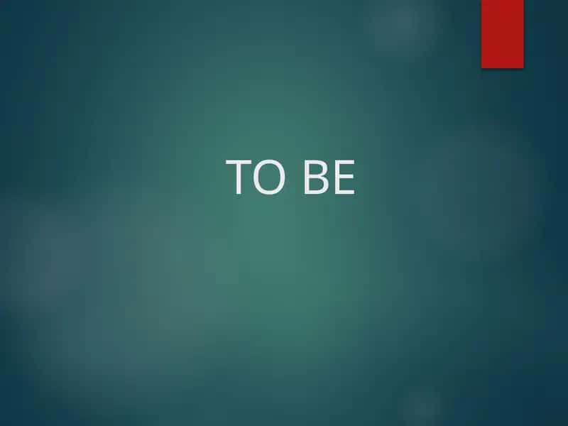THE VERB "TO BE"