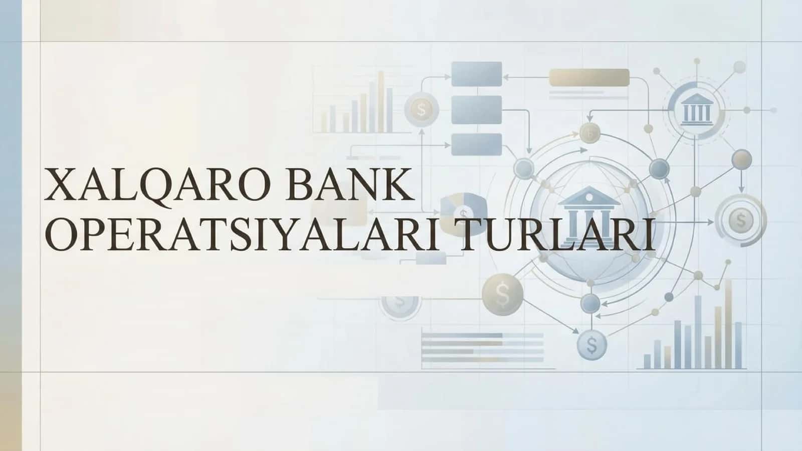 Xalqaro bank operatsiyalari turlari nomli 17 betlik taqdimot.