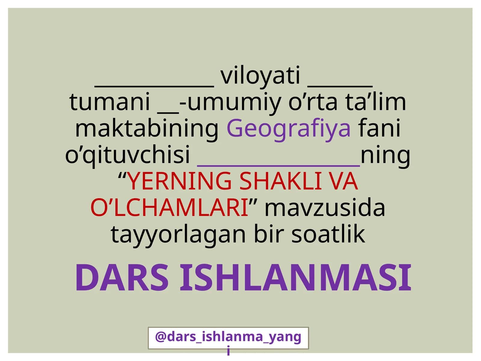 "YERNING SHAKLI VA O’LCHAMLARI" mavzusi