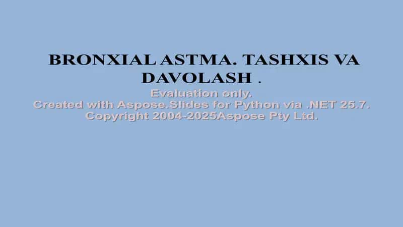 Bronxial Astma. Tashxis va Davolash