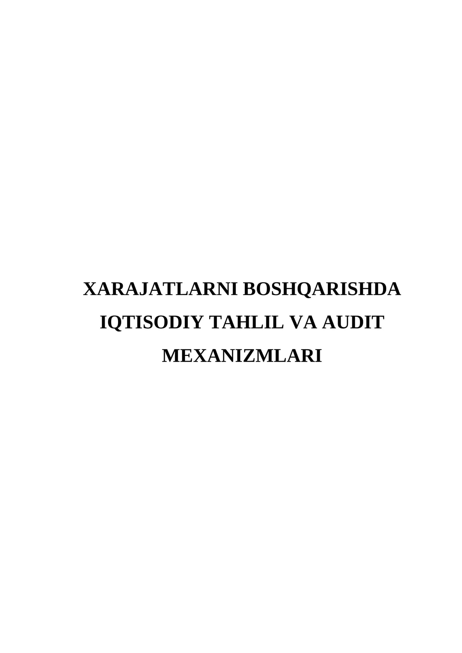 Xarajatlarni boshqarishda iqtisodiy tahlil va audit mexanizmlari