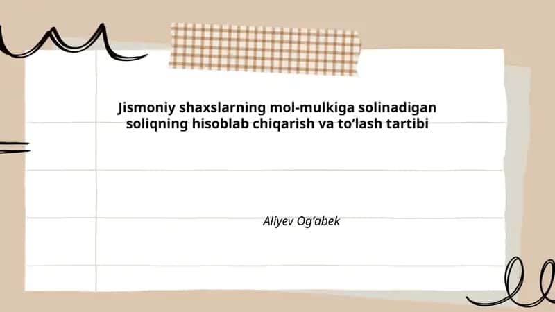 Jismoniy shaxslarning mol-mulkiga solinadigan soliqning hisoblab chiqarish va to'lash tartibi