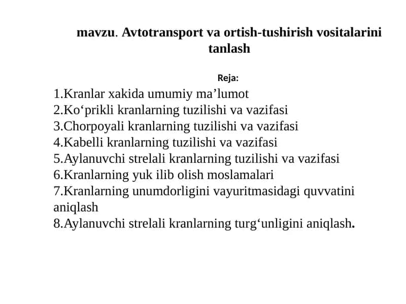 Avtotransport va ortish-tushirish vositalarini tanlash