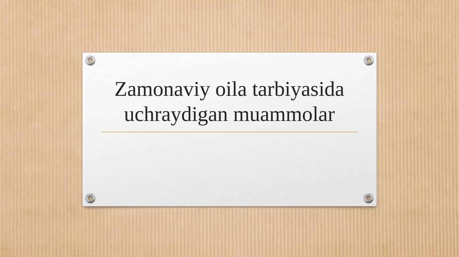 Zamonaviy oila tarbiyasida uchraydigan muammolar 2