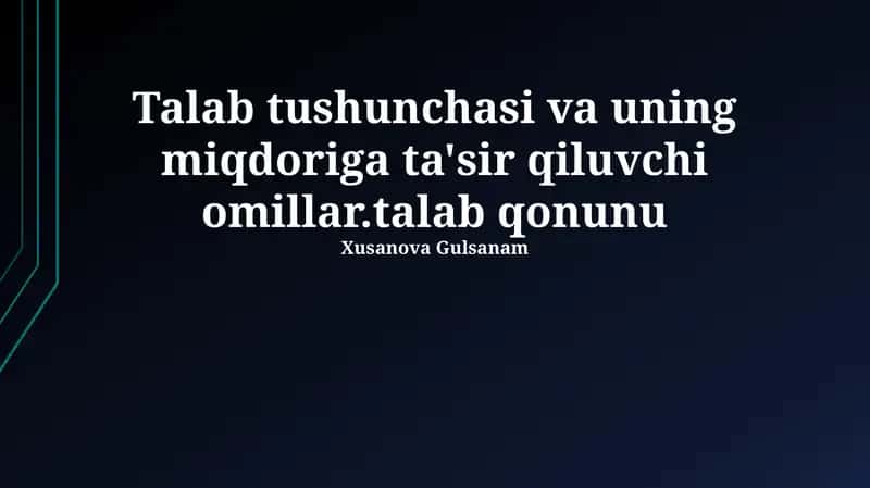 Talab tushunchasi va uning miqdoriga ta'sir etuvchi omillar