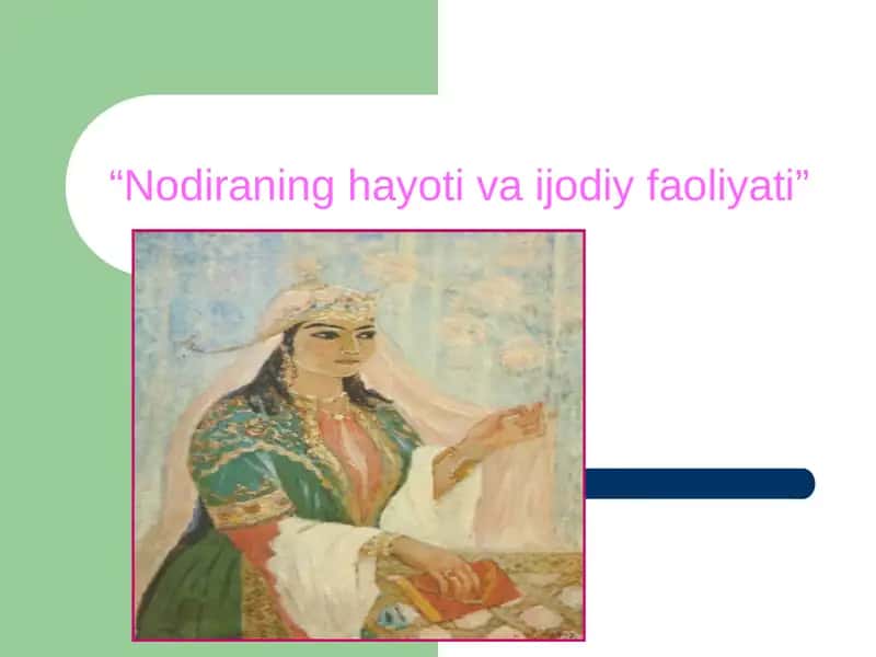 Nodiraning hayoti va ijodiy faoliyati