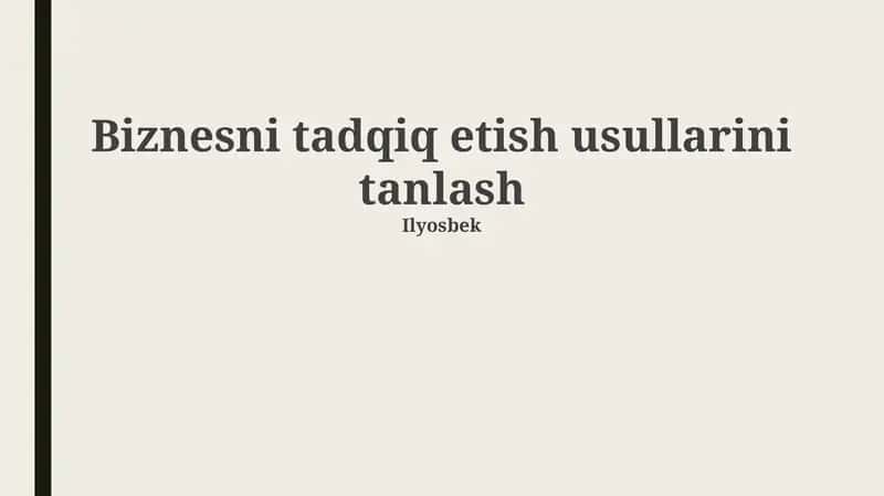 Biznesni tadqiq etish usullarini tanlash
