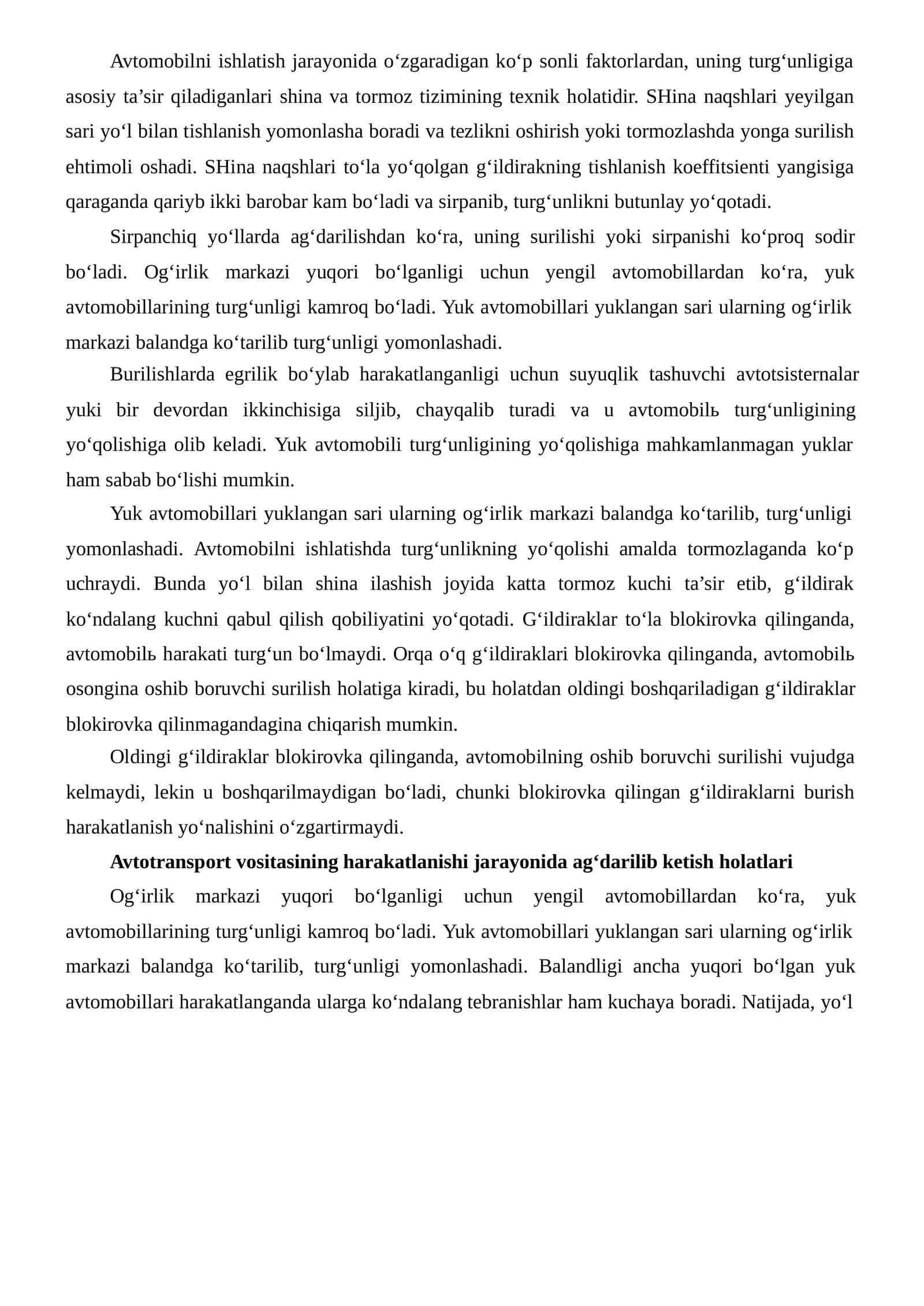 Avtomobilni ishlatish jarayonida o‘zgaradigan ko‘p sonli faktorlardan, uning turg‘unligiga asosiy ta’sir qiladiganlar