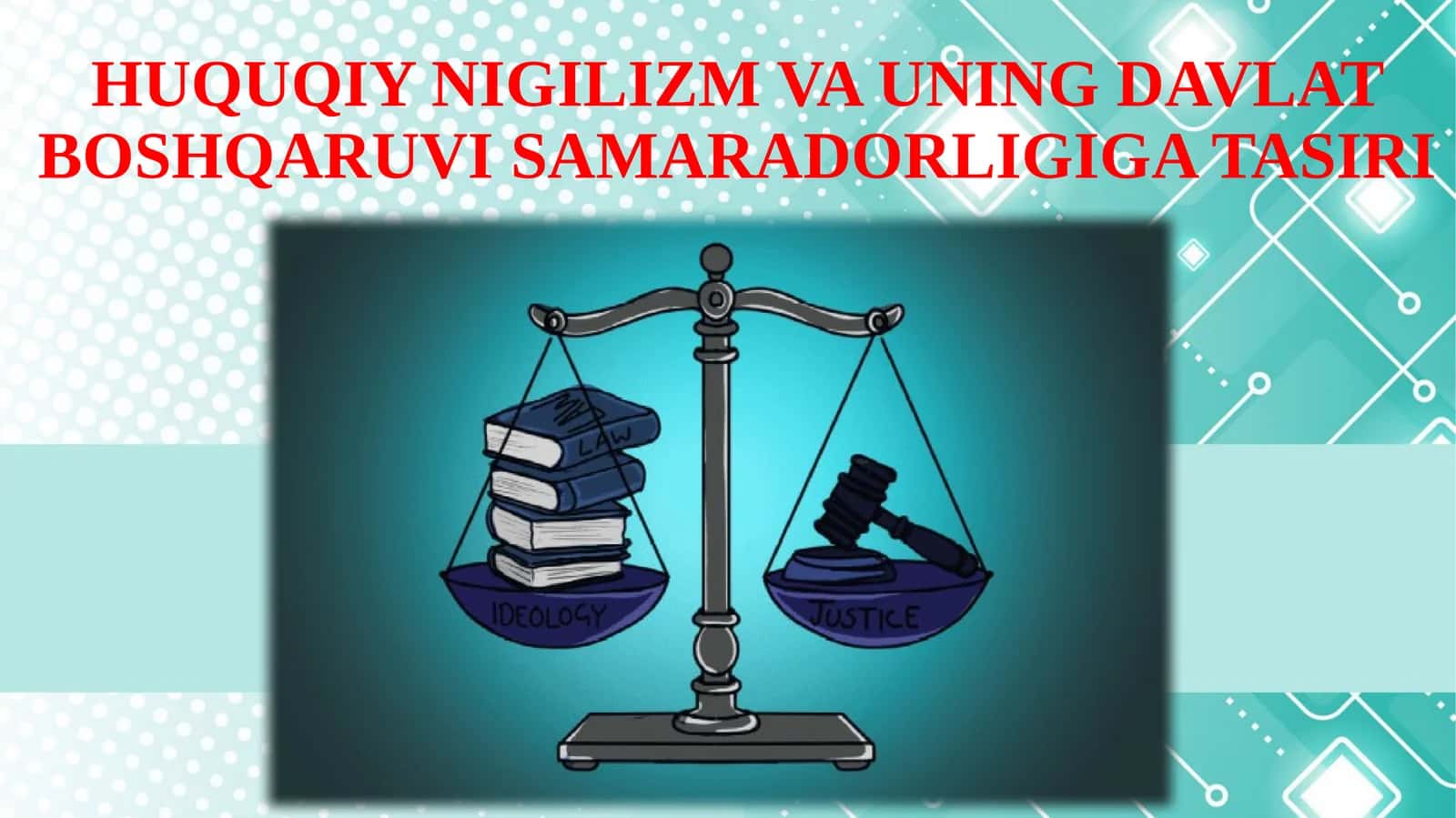 HUQUQIY NIGILIZM VA UNING DAVLAT BOSHQARUVI SAMARADORLIGIGA TASIRI