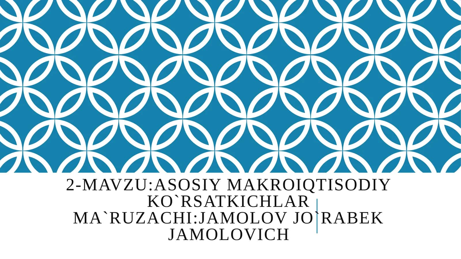 ASOSIY MAKROIQTISODIY KO`RSATKICHLAR