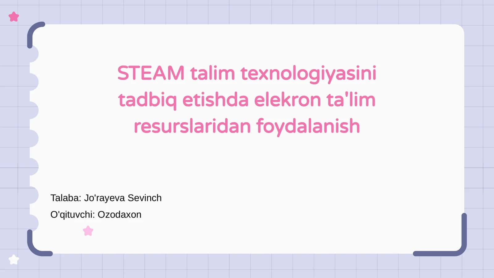 STEAM ta'lim texnologiyasini tadbiq etishda elekron ta'lim resurslaridan foydalanish