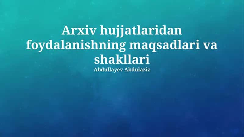 Ta'limda Arxiv hujjatlaridan foydalanish