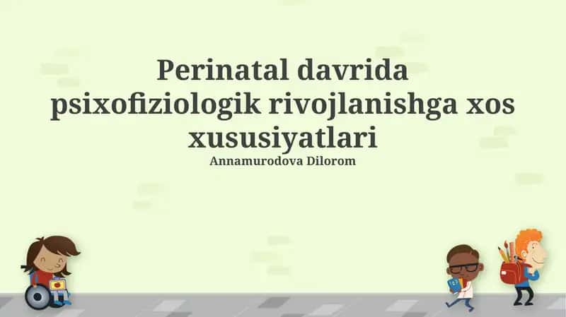Perinatal davrida psixofiziologik rivojlanishga xos xususiyatlari
