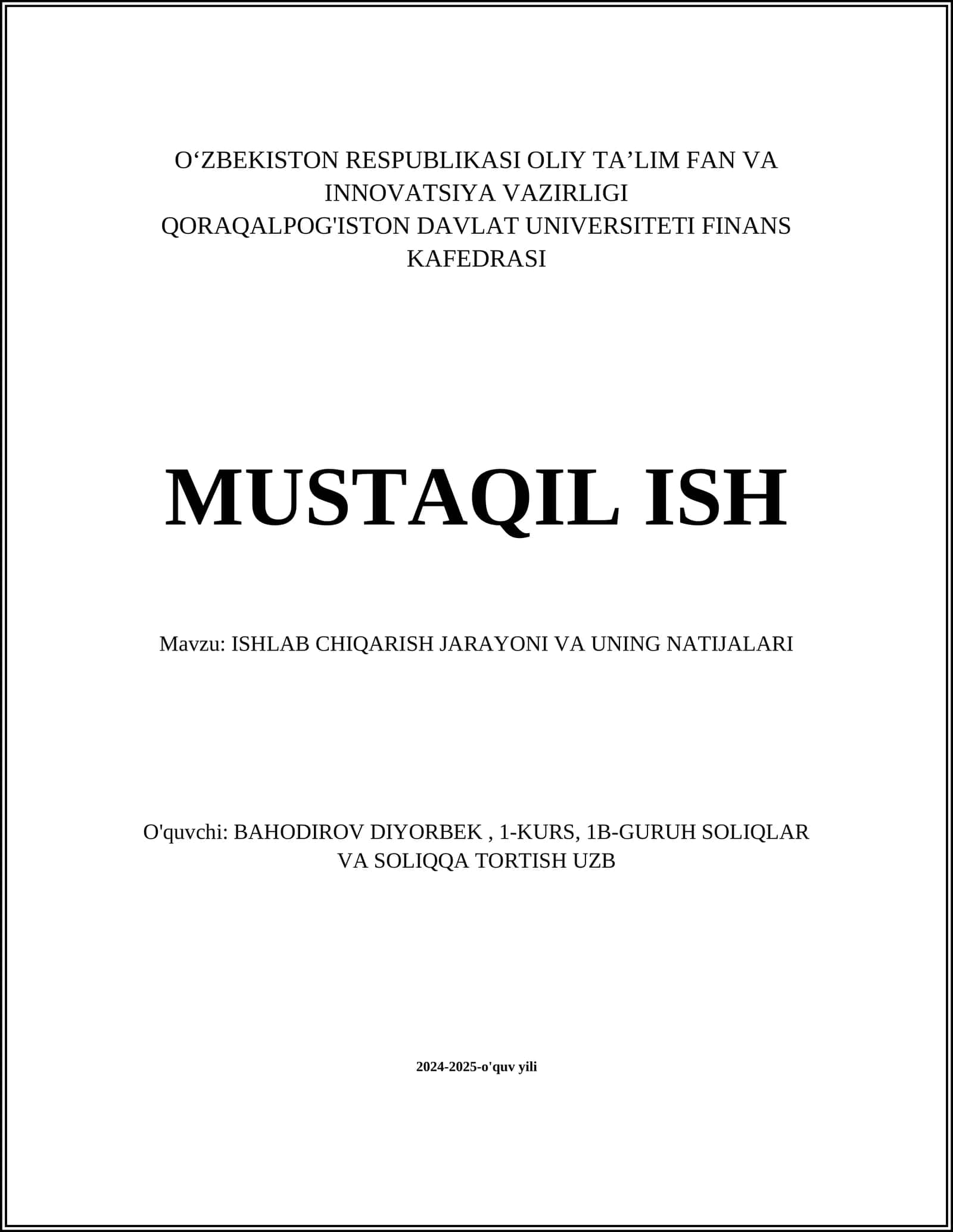MUSTAQIL ISH Mavzu: ISHLAB CHIQARISH JARAYONI VA UNING NATIJALARI