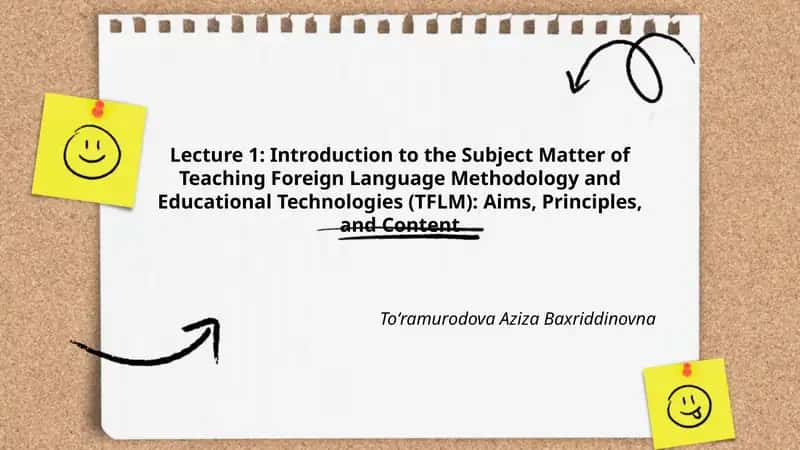 Introduction to the Subject Matter of Teaching Foreign Language Methodology and Educational Technologies (TFLM)