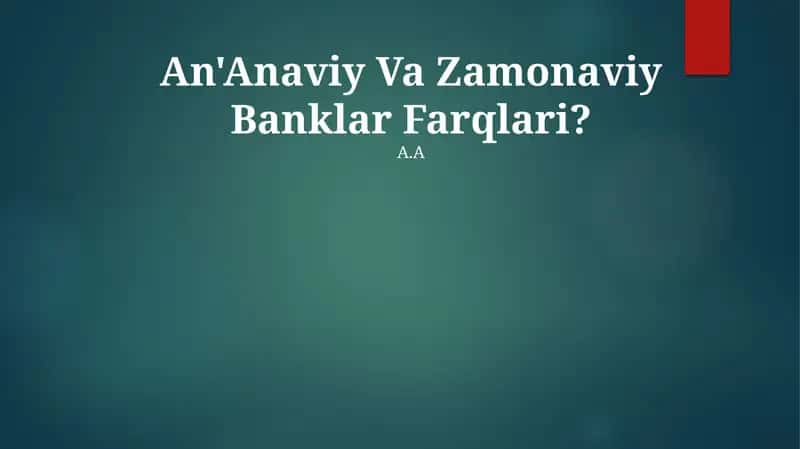 An'Anaviy Va Zamonaviy Banklar Farqlari