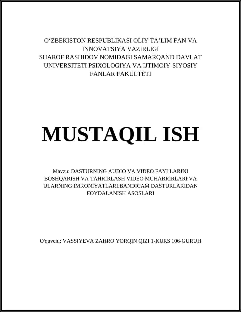 DASTURNING AUDIO VA VIDEO FAYLLARINI BOSHQARISH VA TAHRIRLASH VIDEO MUHARRIRLARI VA ULARNING IMKONIYATLARI.BANDICAM DASTURLARIDAN FOYDALANISH ASOSLARI