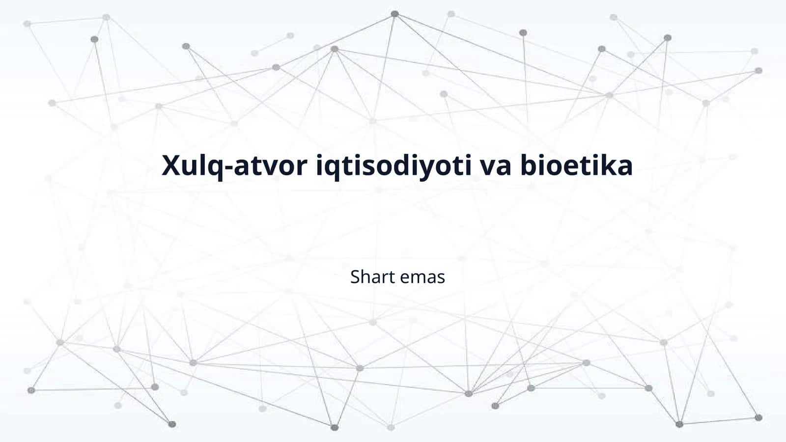 Xulq-atvor iqtisodiyoti va bioetika