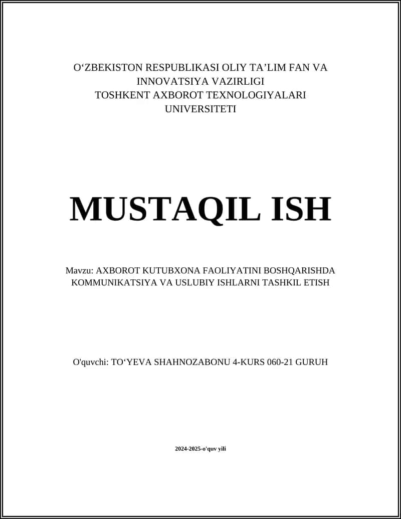 AXBOROT KUTUBXONA FAOLIYATINI BOSHQARISHDA KOMMUNIKATSIYA VA USLUBIY ISHLARNI TASHKIL ETISH