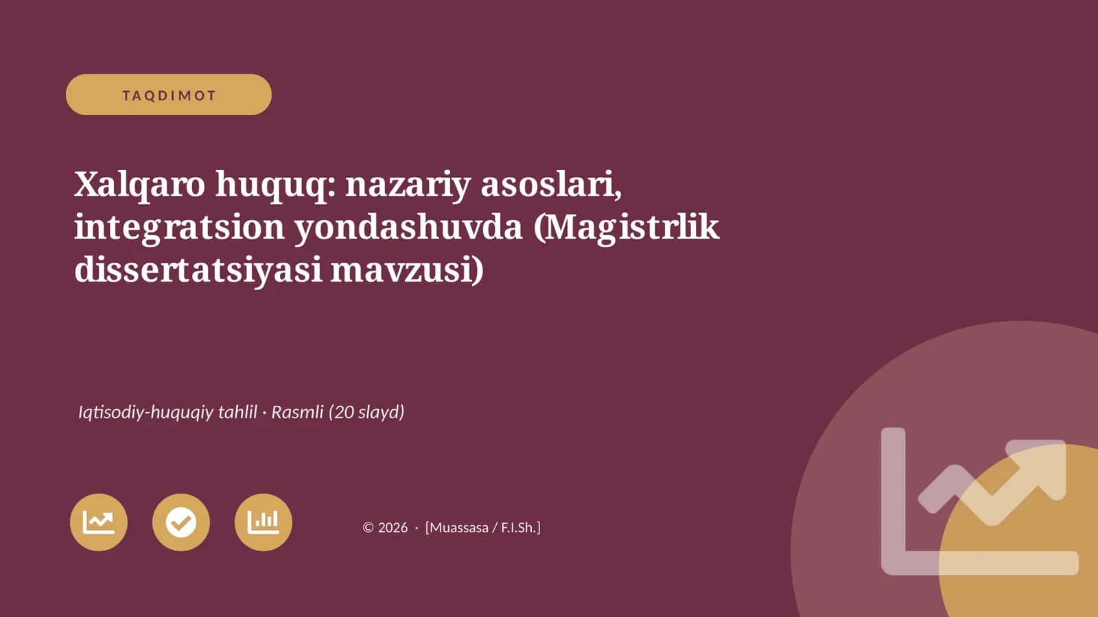 Xalqaro huquq: nazariy asoslari, integratsion yondashuvda (Magistrlik dissertatsiyasi mavzusi)