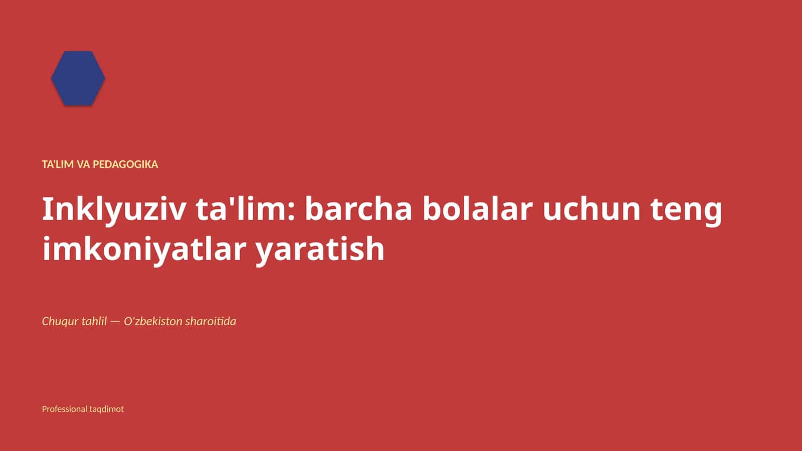 Inklyuziv ta'lim: barcha bolalar uchun teng imkoniyatlar yaratish