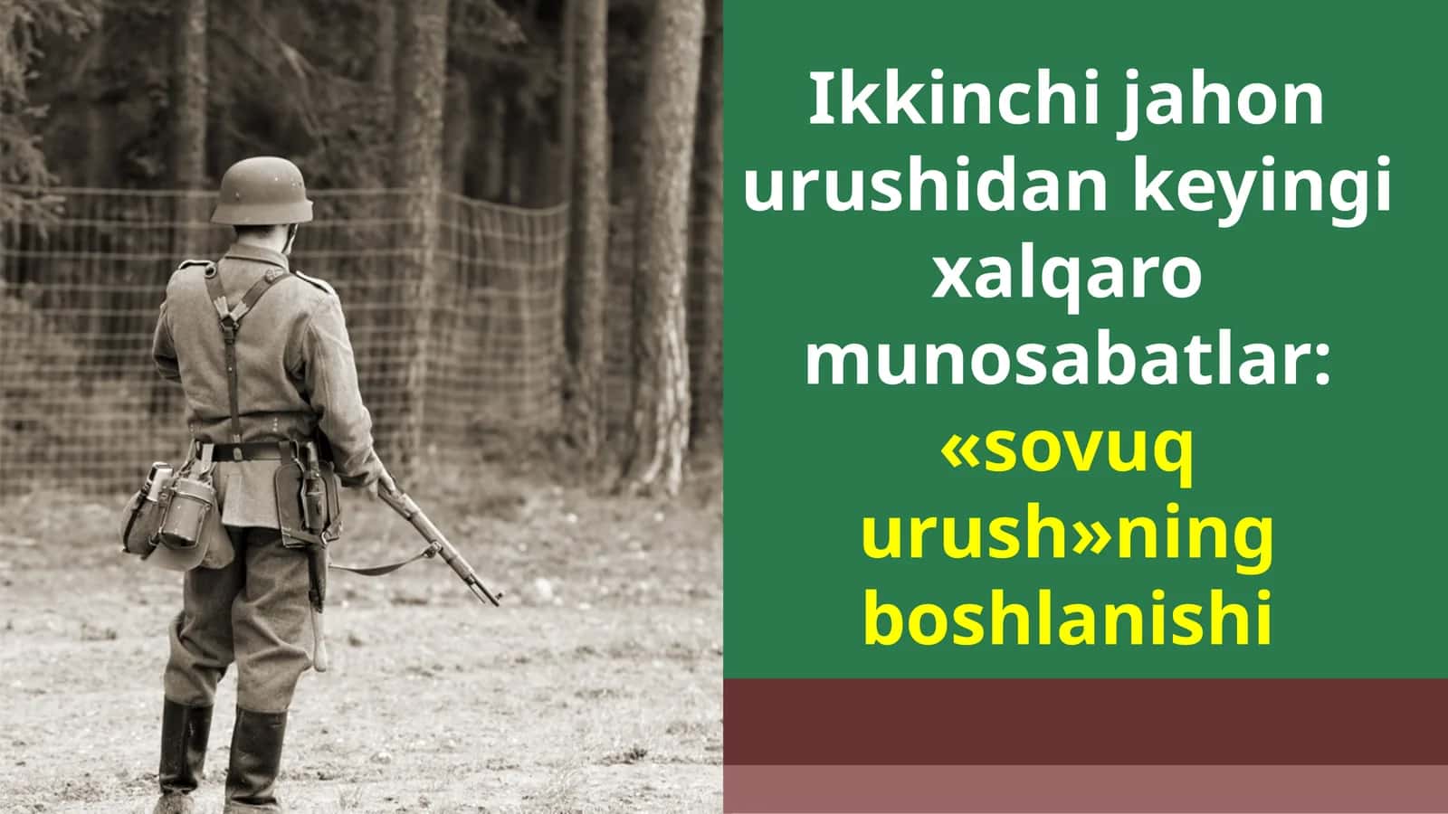 Ikkinchi   jahon urushi dan keyingi xalqaro munosabatlar: "sovuq urush"ning boshlanishi