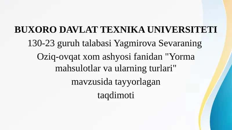 Yorma mahsulotlar va ularning turlari