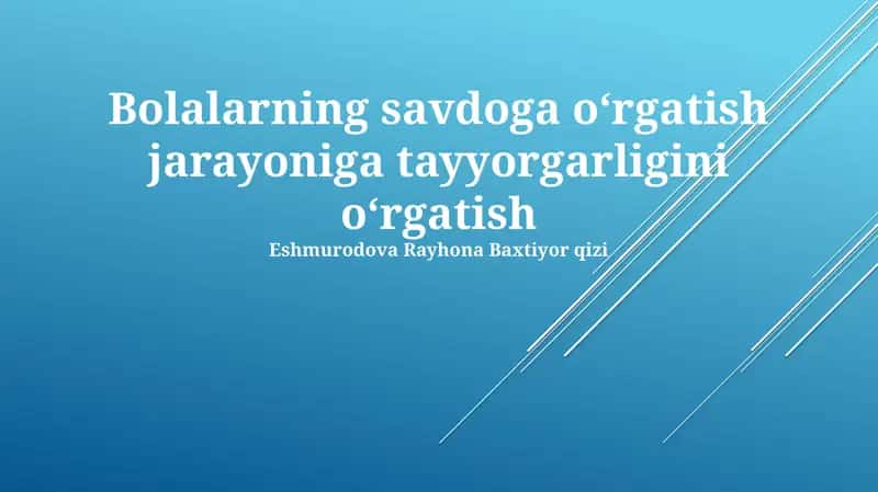 Bolalarning savdoga oʻrgatish jarayoniga tayyorgarligini oʻrgatish