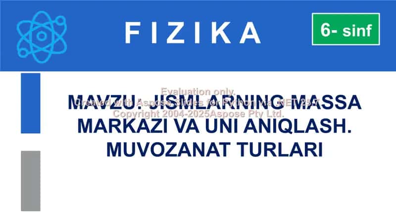 Jismlarning Massa Markazi va Uni Aniqlash. Muvozanat Turlari