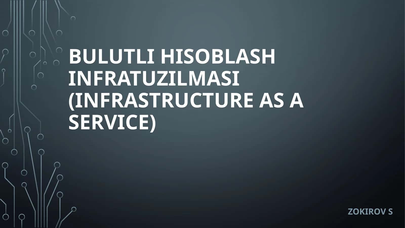 Bulutli hisoblash infratuzilmasi (Infrastructure as a Service)