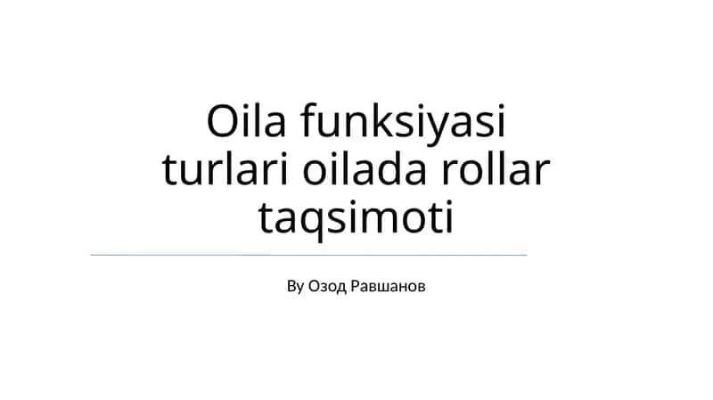 Oila funksiyasi turlari oilada rollar taqsimoti