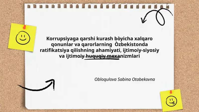 Korrupsiyaga qarshi kurash bòyicha xalqaro qonunlar va qarorlarning Òzbekistonda ratifikatsiya qilishning ahamiyati, ijtimoiy-siyosiy va ijtimoiy huquqiy mexanizmlari