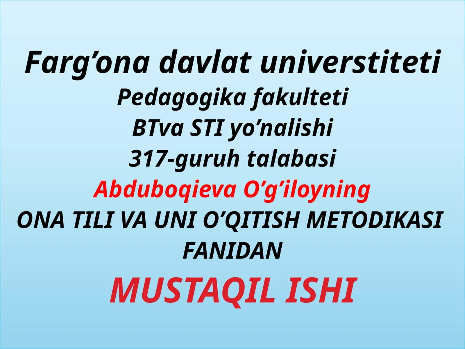ONA TILI VA UNI O’QITISH METODIKASI FANIDAN MUSTAQIL ISHI