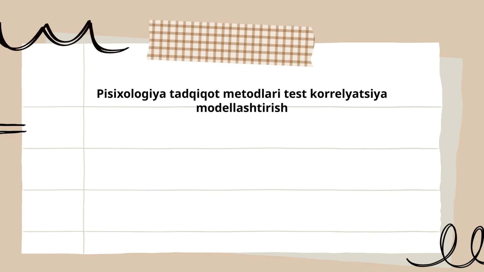 Pisixologiya tadqiqot metodlari test korrelyatsiya modellashtirish