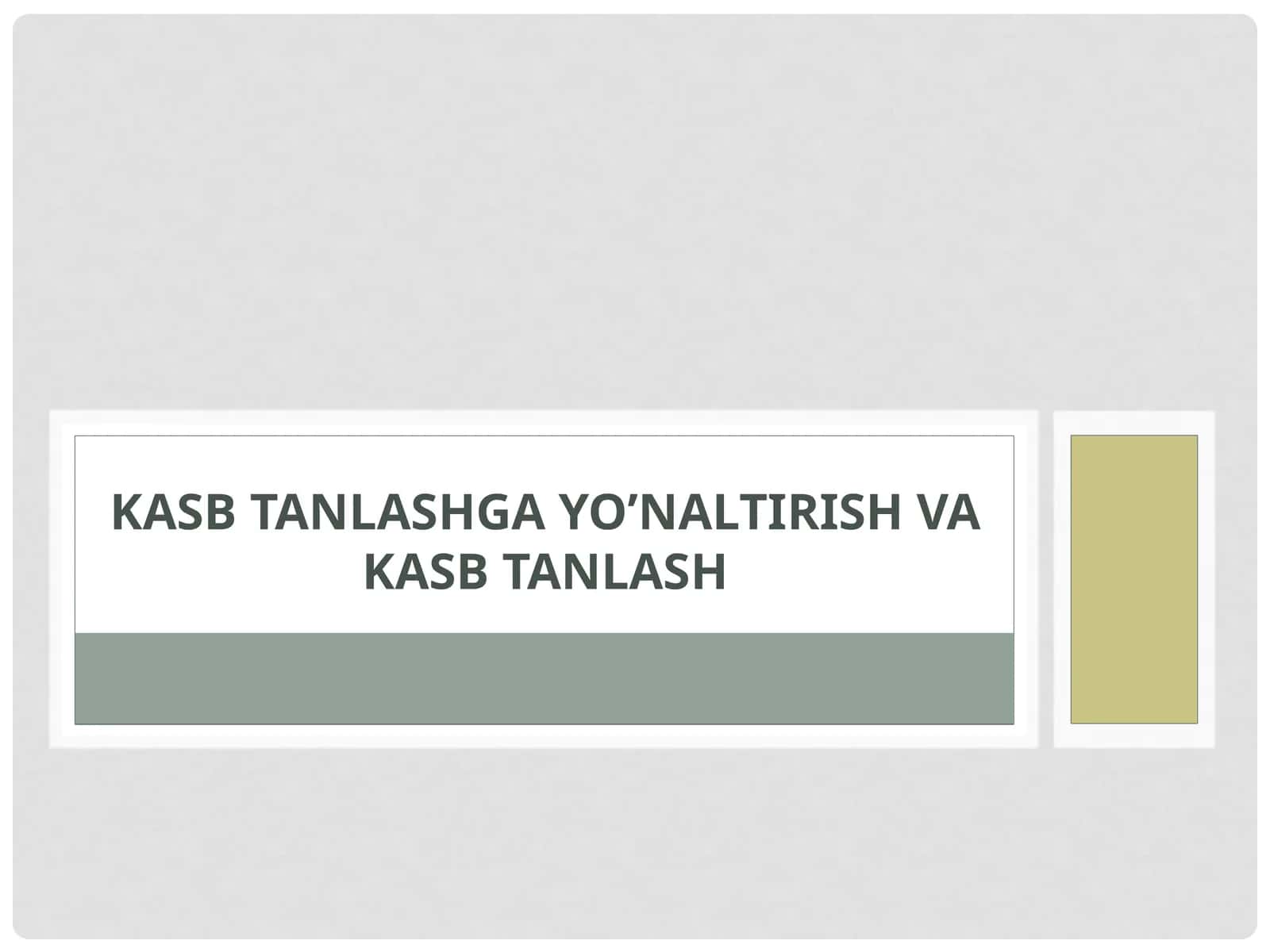 Kasb tanlashga yo’naltirish va kasb tanlash