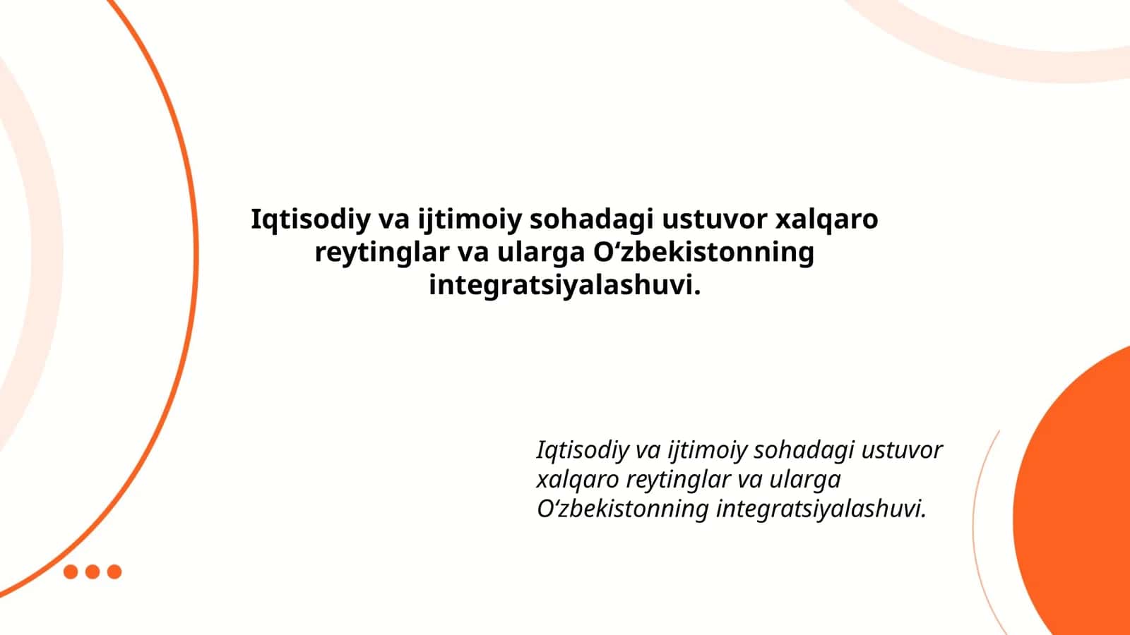 Iqtisodiy va ijtimoiy sohadagi ustuvor xalqaro reytinglar va ularga Oʻzbekistonning integratsiyalashuvi