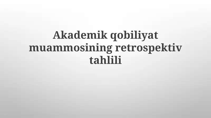 Akademik qobiliyat muammosi retrospektiv tahlili