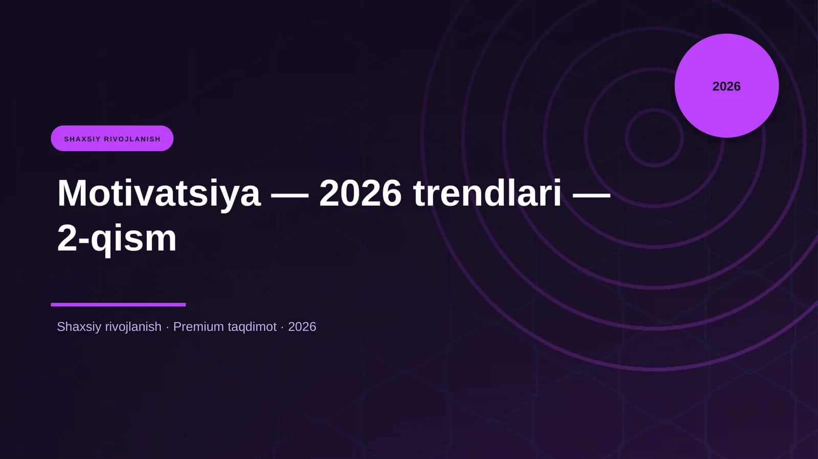 Motivatsiya — 2026 trendlari — 2-qism